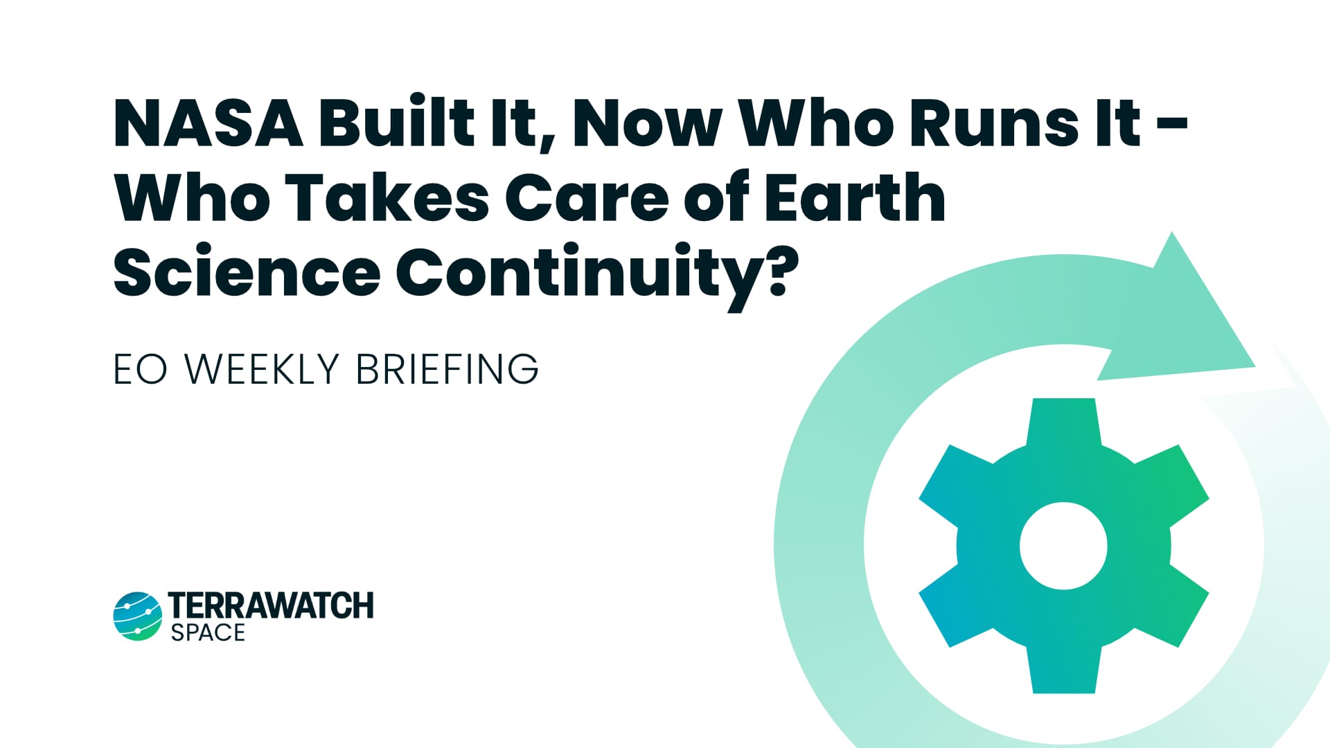 TerraWatch Space Newsletter - Earth Observation Weekly Briefing - February 9, 2026